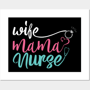 Wife Mom Nurse Mothers Day Posters and Art